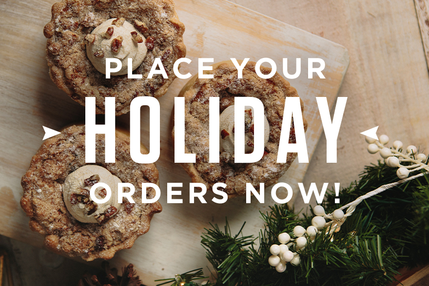 Place Your Holiday Order Before It’s Too Late!